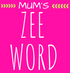 Mum's Zee Word